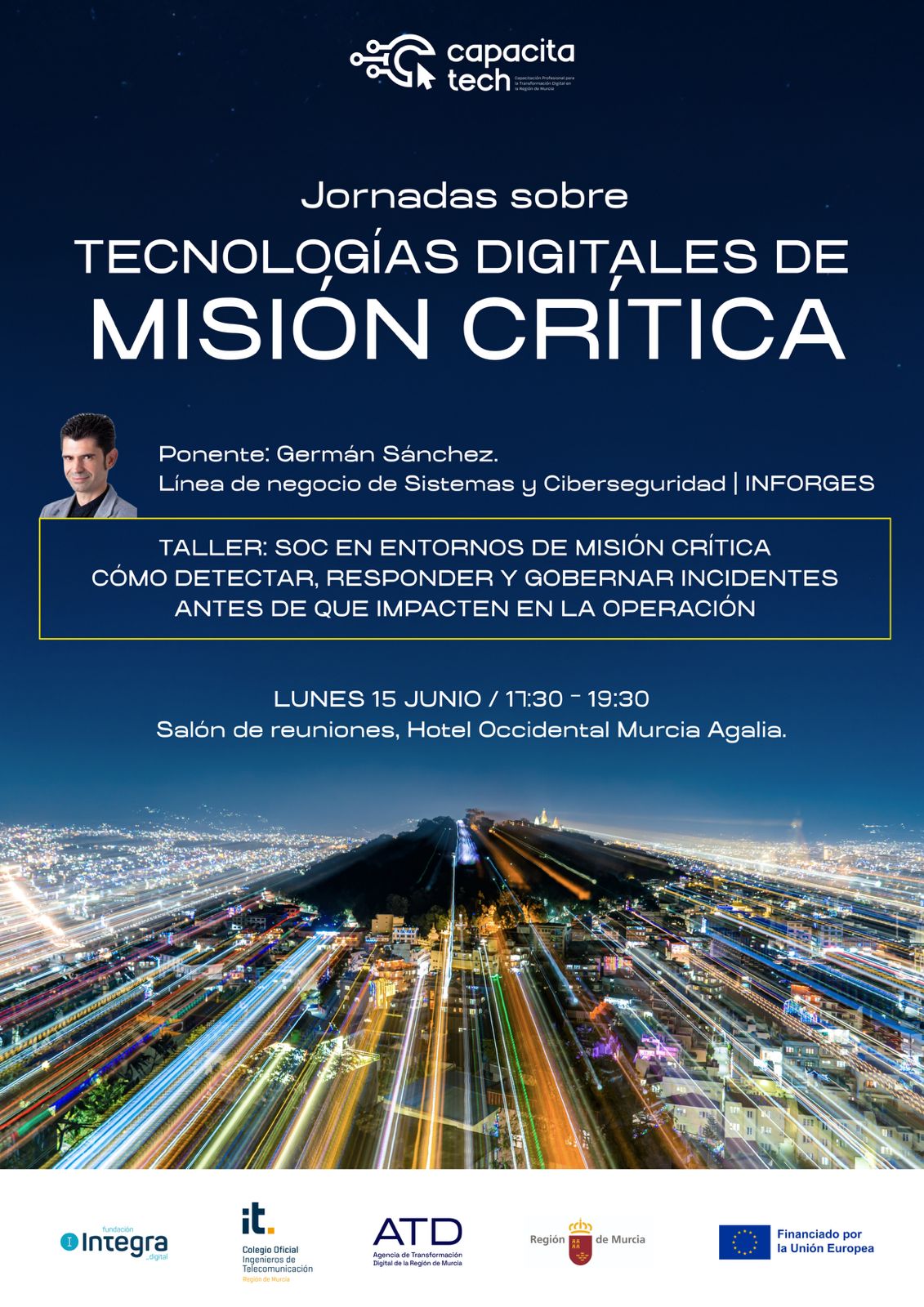 SOC en entornos de misi�n cr�tica: c�mo detectar, responder y gobernar incidentes antes de que impacten en la operaci�n